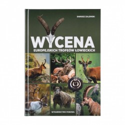 Książka „Wycena Europejskich Trofeów Łowieckich”  Dariusz...