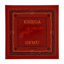 Księga Dymu Rafała Wierzbickiego – Broń Czarnoprochowa...